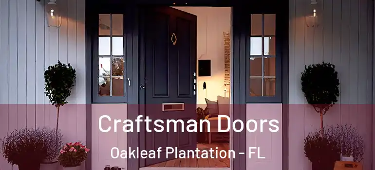 Craftsman Doors Oakleaf Plantation - FL