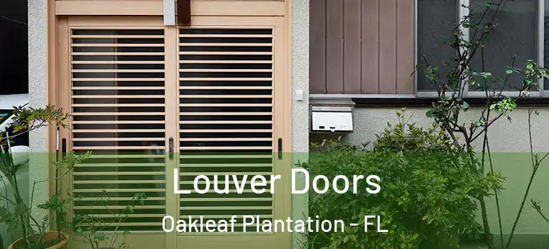 Louver Doors Oakleaf Plantation - FL