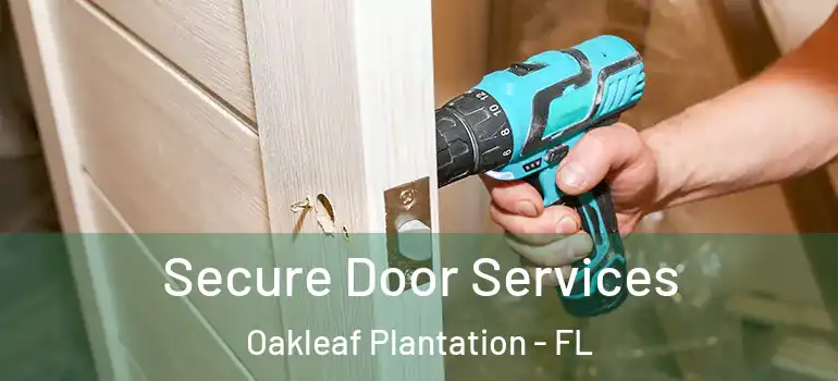 Secure Door Services Oakleaf Plantation - FL
