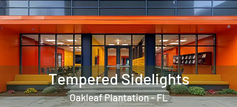 Tempered Sidelights Oakleaf Plantation - FL