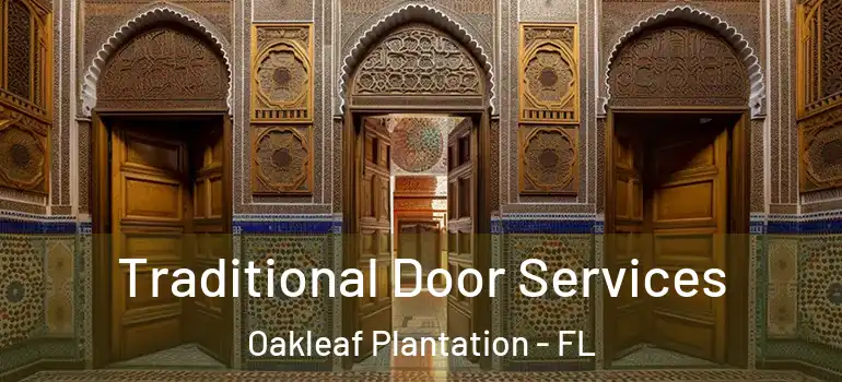 Traditional Door Services Oakleaf Plantation - FL